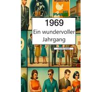 1969 - Ein wundervoller Jahrgang: Das Jahrbuch voller kurioser Fakten zum Verschenken - Geschenk Mann und Frau Jahrgang 1969