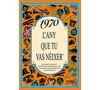 1970 L'ANY QUE TU VAS NÉIXER. Un regal original per a qui fa 56 anys el 2026. Records i curiositats del seu any de naixement que desperten converses, somriures i anècdotes que emocionen.