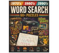 1970's, 80's & 90's Word Search Puzzle Book: 60+ Nostalgic Word Search Puzzles Featuring Music, Movies, TV Shows, Toys, Games, Fashion, Cars & Pop Culture from the 1970s, 1980s and 1990s