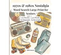 1970s and 1980s Nostalgia Word Search Large Print for Seniors: 100 Puzzles Celebrating the Music, Fashion, and Memories of Two Unforgettable Decades