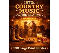 1970s Country Music Word Search: 100 Large Print Puzzles Celebrating the Outlaws, Legends, and Honky-Tonk Heroes of a Golden Age (The Music Collection)