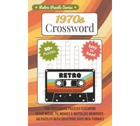 1970s Crossword: Fun Crossword Puzzles Featuring 1970s Music, TV, Movies & Nostalgic Memories - 60 Puzzles With Solutions (6x9 Inch Format)