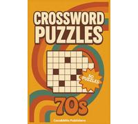 1970's Crossword Puzzle Book: 70’s Crossword Puzzles with easy to read print about 1970’s & 70's Rockmusic, Lifestyle & Hypes | For Adult, Seniors and Teens | 6x9 inches, 100 pages | 50 Engaging Puzzles | Gift for Vacations, Holidays and Free times