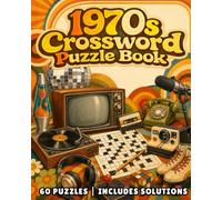 1970s Crossword Puzzle Book: Large Print Crossword Puzzles About Music, Movies, Television, Fashion, Technology, Sports, Pop Culture & More | 8x10, ... 1970s Fans (Golden Decades Puzzle Collection)