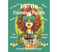 1970s Crossword Puzzles: Fun and Challenging Crosswords Celebrating the Music, Movies, TV, and Culture of the 1970s