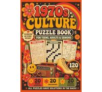 1970s Culture Puzzle Book for Teens, Adults, and Seniors: Groovy Puzzles about the 70s. 60 Puzzles. 120 pages. Convenient 6x9 inch size. Solutions Included.