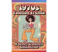 1970s Fashion Trends: A Groovy Crossword Collection
