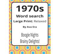 1970s Large Print Word Search Puzzle Book: Nostalgic Large Print Word Searches about Music, Fashion, Culture, and More | 8.5 x 11 inches, 116 pages | ... Sharky Presents: Zeitgeist Series by Ava Era)