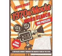1970s Movie Word Search: Large Print Edition for Adults and Seniors: 100 Fun Puzzles Featuring the Greatest Films, Actors, and Pop Culture of the ... Movie Lovers (Retro Movie Puzzle Collection)