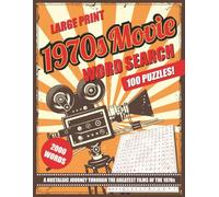 1970s Movie Word Search: Large Print Edition for Adults and Seniors: 100 Fun Puzzles Featuring the Greatest Films, Actors, and Pop Culture of the 1970s - A Nostalgic Brain Game for Movie Lovers