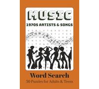 1970s Music Word Search Puzzle Book: Word Searches with Easy to Read Print about 1970s Music, Artists, and Songs | 6x9 inches, 100 pages | 50 Puzzles… ... and Songs: Music Word Search Puzzle Books)