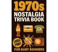 1970s Nostalgia Trivia Book for Baby Boomers: Large Print 300 Fun Multiple-Choice Questions on Music, Movies, TV, Sports & Pop Culture | Nostalgic Gift for Seniors