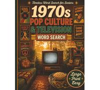 1970s Pop Culture & Television Word Search: Large Print Puzzles Featuring Classic TV, Movies, Music, Fads, Trends, and Nostalgic Memories for Seniors and Adults