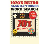 1970s Retro Slang And Trends Word Search Puzzle Book: Word Searches with easy to read print about 70s culture, the 1970s decade, 70s era and more - ... for vacations, Holidays, and Free Times