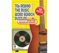 1970s Rewind The Music Word Search: Nostalgic Puzzles from the Decade of Groove with Easy to Read Print about 1970s Music including Bands, Artists, ... | Gift for Vacations, Holidays and Relaxation
