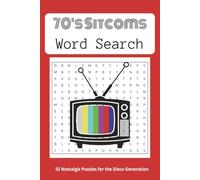 1970's Sitcoms Word Search Puzzle Book: 55 Nolstalgic Puzzles for the Disco Generation