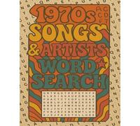 1970's Songs and Artists Word Search Puzzle Book: Word Searches with Easy To Read Print About 70's Music, 70's Songs, 70's Bands, 8 x 10, Easy To Read, 55 Puzzles