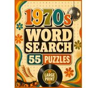 1970s Word Search: 55 Large-Print Puzzles Celebrating Seventies Music, Movies, Fashion, Space, TV, Sport and Pop Culture | 110 Pages | 50+ Puzzles | Solutions Included (Memory Lane Word Search Books)