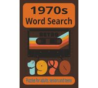 1970s Word Search: A 1970s-Themed Word Search Puzzle Book for Adults and Seniors Featuring Retro Nostalgia, Classic Memories, and Relaxing Brain Games