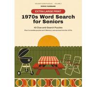 1970s Word Search for Seniors: Extra Large Print - 40 Clue-and-Search Puzzles, 5 Scramble Puzzles and 5 Memory Lane Quizzes from the 1970s (Golden Years Puzzles)