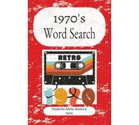 1970's Word Search: Fun and Nostalgic 1970’s-Themed Puzzles for Kids, Teens, and Adults | 6x9 inches, 110 pages | 55 Engaging Word Finds Featuring Music, TV, Movies, Fashion, and Culture