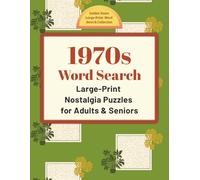 1970s Word Search: Large-Print Nostalgia Puzzles for Adults & Seniors (Golden Years Press: Golden Years Large-Print Word Search Collection)