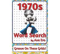 1970s Word Search Puzzle Book: Funky Word Searches about Music, Fashion, Culture, and More | 6 x 9 inches, 116 pages | 50+ Puzzles | A Discophonic ... Sharky Presents: Zeitgeist Series by Ava Era)