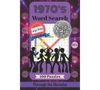 1970s Word Search Puzzle Book: Large Print Nostalgic Puzzles About Disco, Television, Fashion, and Pop Culture (Through the Decades)