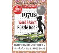 1970s WORD SEARCH PUZZLE BOOK: Word Searches With Easy to Read Print About Disco, Bell Bottoms, Classic TV and More | For Adults, Seniors and Teens | ... Holidays, Vacations, Nostalgic Fun & Downtime