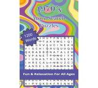 1970's Word Search Puzzles: 1200 Words, Fun & Relaxation For All Ages | Puzzles for Stress Relief, Travel and Vacations | Perfect for Mindfulness and Stress Relief | 6 x 9 Inches, 162 pages