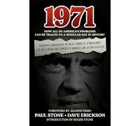 1971: How All of America’s Problems Can Be Traced to a Singular Day in History