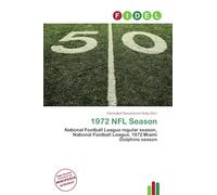 1972 NFL Season: National Football League regular season, National Football League, 1972 Miami Dolphins season