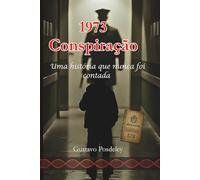 1973 Conspiração: Uma história que nunca foi contada