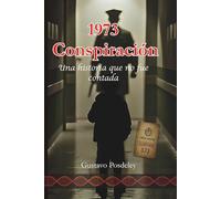 1973 Conspiración: Una historia no contada1