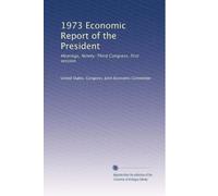 1973 Economic Report of the President: Hearings, Ninety-Third Congress, first session: Volume 2