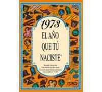1973 El Año Que Tu Naciste