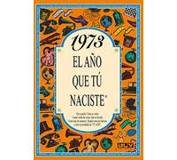 1973 EL AÑO QUE TÚ NACISTE - Regalo de cumpleaños ideal para quienes cumplen 53 años en 2026