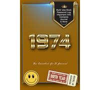 1974 - The Essential Go-To Journal: Password Keeper, Personal Organizer, Birthday Gift for Men & Women, Keepsake Memory Logbook for Important Information & Contacts
