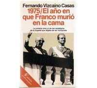 1975/el año en que Franco murio en la cama (Espejo de España)