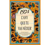 1975 L Any Que Tu Vas Neixer