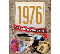 1976 - Das Buch zum Jahr: Jahrgang-Geschenk zum Geburtstag für Mann & Frau