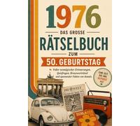1976 - Das große Rätselbuch: Das besondere Geschenk zum 50. Geburtstag - mit Quiz, Kreuzworträtseln, Wortsuchen und spannenden Fakten aus den 70er-Jahren.