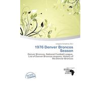 1976 Denver Broncos Season: Denver Broncos, National Football League, List of Denver Broncos seasons, History of the Denver Broncos