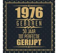 1976 Geboren 50 Jaar Tot Perfectie Gerijpt: Sarah 50e verjaardag Gastenboek | 50 jaar Gastenboek | Cadeau 50 jaar Abraham | 50 jaar verjaardag Gastenboek Goud Zwart - 60 beschrijfbare pagina's
