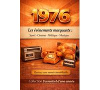 1976 Les événements marquants (Collection L'essentiel d'une année)