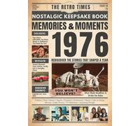 1976 Memories and Moments - Happy Birthday To You: The Retro Times Bringing Yesterday Back to Life - Gift idea for birthdays and anniversaries For Grandparents, Parents, Friends, and Loved ones