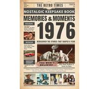 1976 Memories and Moments - Happy Birthday To You: The Retro Times Bringing Yesterday Back to Life - Gift idea for birthdays and anniversaries For Grandparents, Parents, Friends, and Loved ones