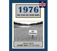 1976 The Year You Were Born: UK and World News From Every Day Of The Year