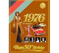 1976 Year You Were Born | Happy 50th Birthday: A Nostalgic Look Back at Life, Times & Memories of Britain 1976 (The Year You Were Born Book Series)