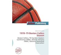 1978-79 Boston Celtics Season: Boston Celtics, TD Garden, Eastern Conference (NBA), Atlantic Division (NBA), National Basketball Association